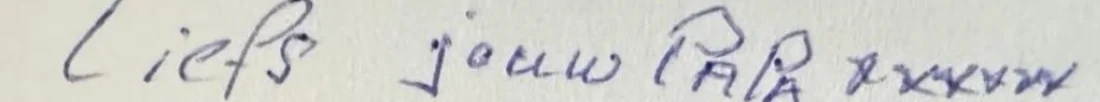 Originele handgeschreven tekst Liefs jouw papa